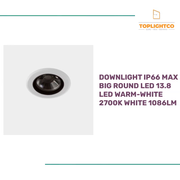 DOWNLIGHT IP66 MAX BIG ROUND LED 13.8 LED WARM-WHITE 2700K WHITE 1086LM by@Outfy