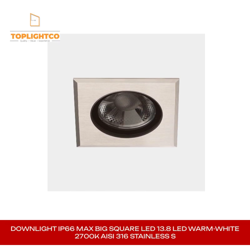 DOWNLIGHT IP66 MAX BIG SQUARE LED 13.8 LED WARM-WHITE 2700K AISI 316 STAINLESS S by@Outfy