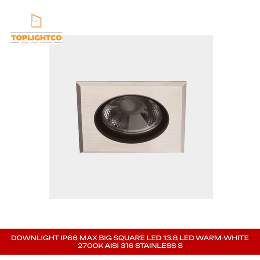 DOWNLIGHT IP66 MAX BIG SQUARE LED 13.8 LED WARM-WHITE 2700K AISI 316 STAINLESS S by@Outfy