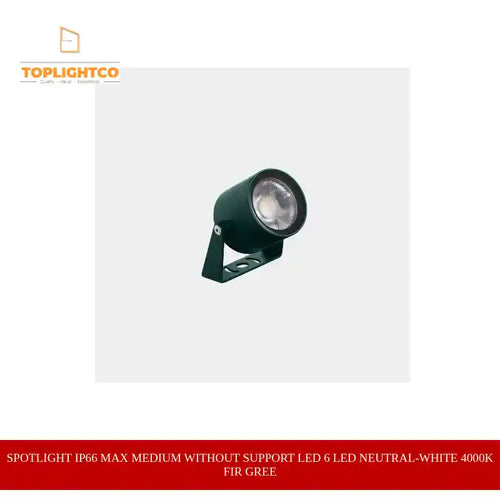 SPOTLIGHT IP66 MAX MEDIUM WITHOUT SUPPORT LED 6 LED NEUTRAL-WHITE 4000K FIR GREE by@Outfy
