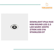 DOWNLIGHT IP66 MAX MINI ROUND LED 2.5 LED WARM-WHITE 2700K AISI 316 STAINLESS ST by@Outfy