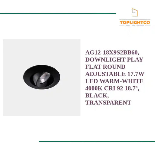 AG12-18X9S2BB60, DOWNLIGHT PLAY FLAT ROUND ADJUSTABLE 17.7W LED WARM-WHITE 4000K CRI 92 18.7&ordm;, Black, Transparent by@Outfy