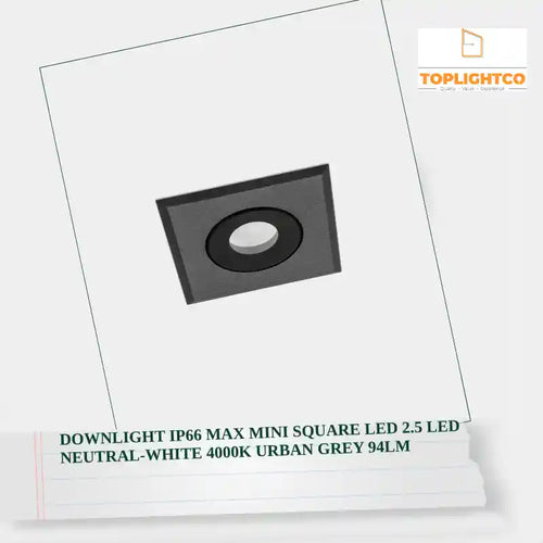 DOWNLIGHT IP66 MAX MINI SQUARE LED 2.5 LED NEUTRAL-WHITE 4000K URBAN GREY 94LM by@Outfy